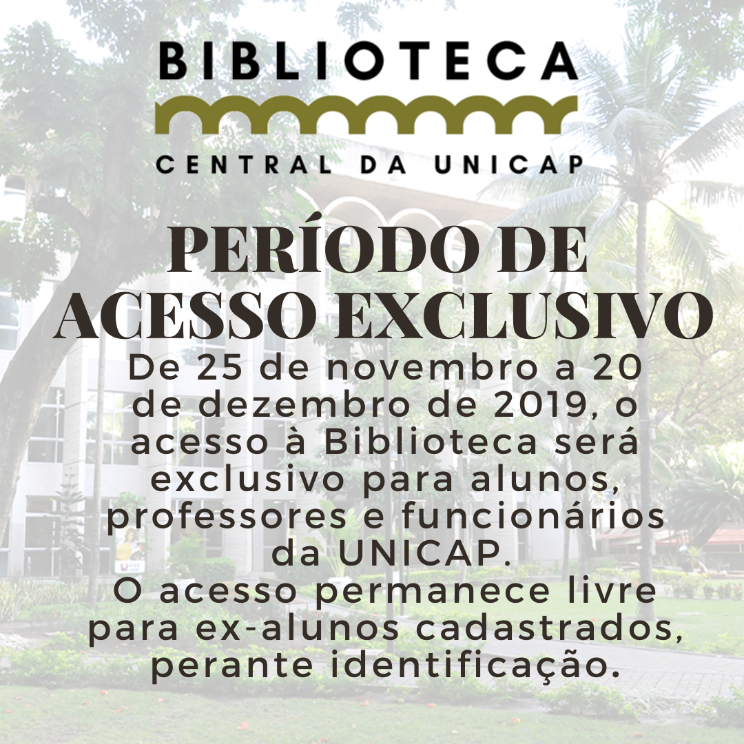 Período-de-16-de-setembro-a-05-de-outubro-de-2019-o-acesso-à-Biblioteca-será-exclusivo-para-alunos-professores-e-funcionários-da-UNICAP.-O-acesso-permanece-livre-para-ex-alunos-cadastrados..png