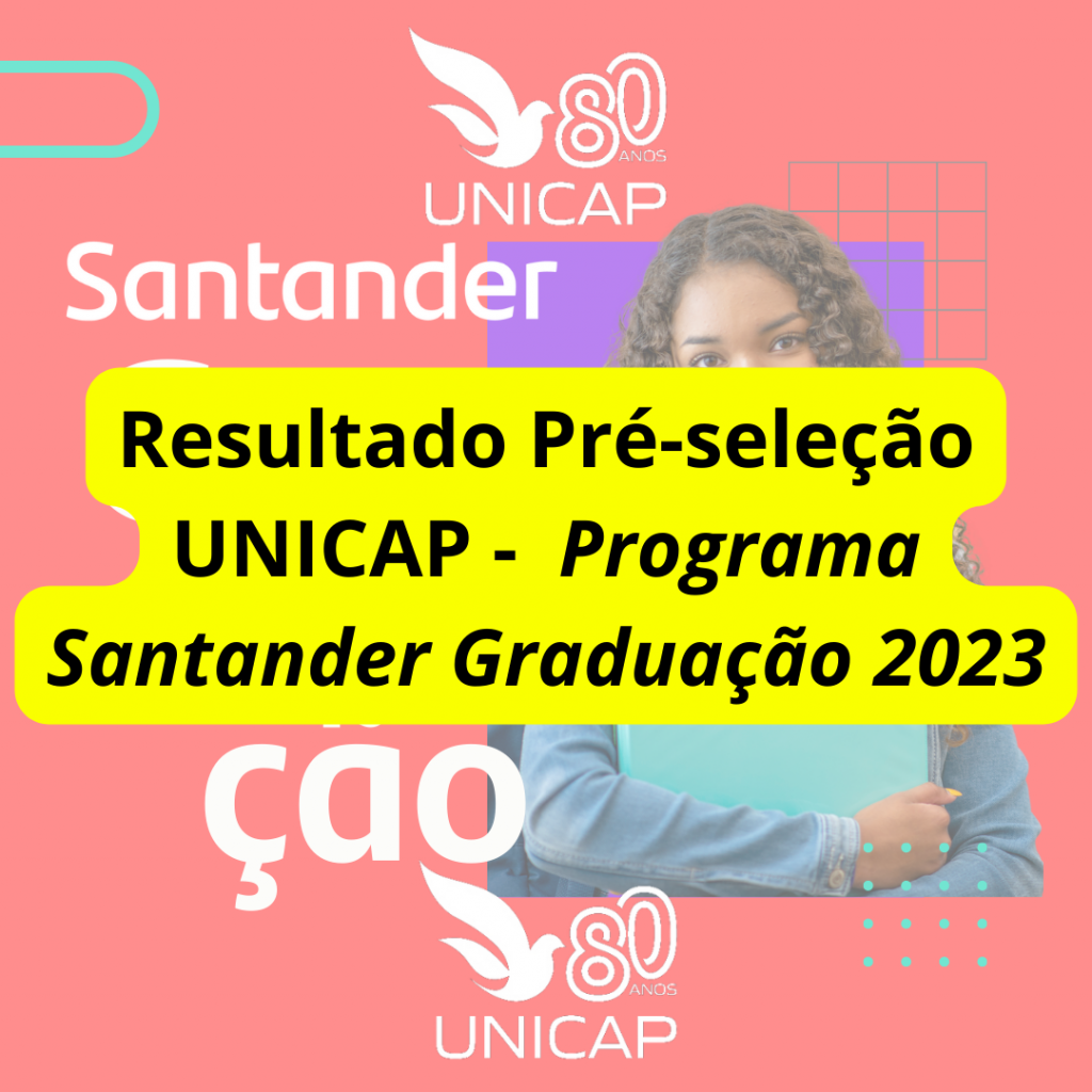 Resultado-Pre-selecao-UNICAP-Programa-Santander-Graduacao-2023-1024x1024.png