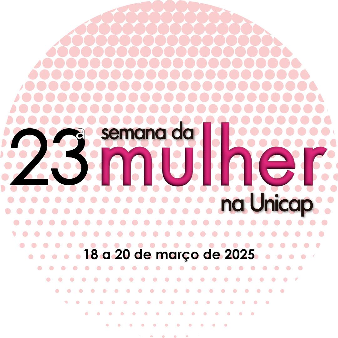 23ª Semana da Mulher na Unicap