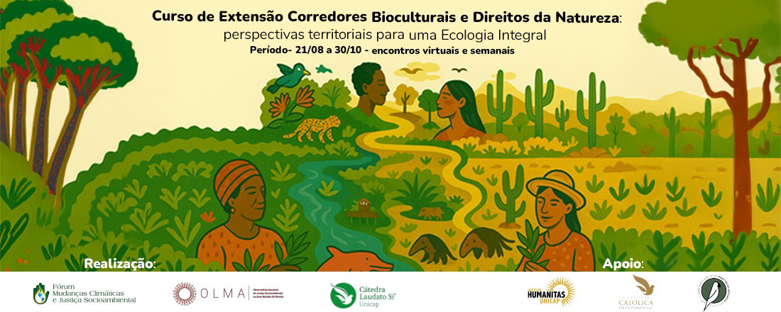 Curso de extensão - Corredores Bioculturais e Direitos da Natureza: perspectivas territoriais para uma Ecologia Integral  na COP 30