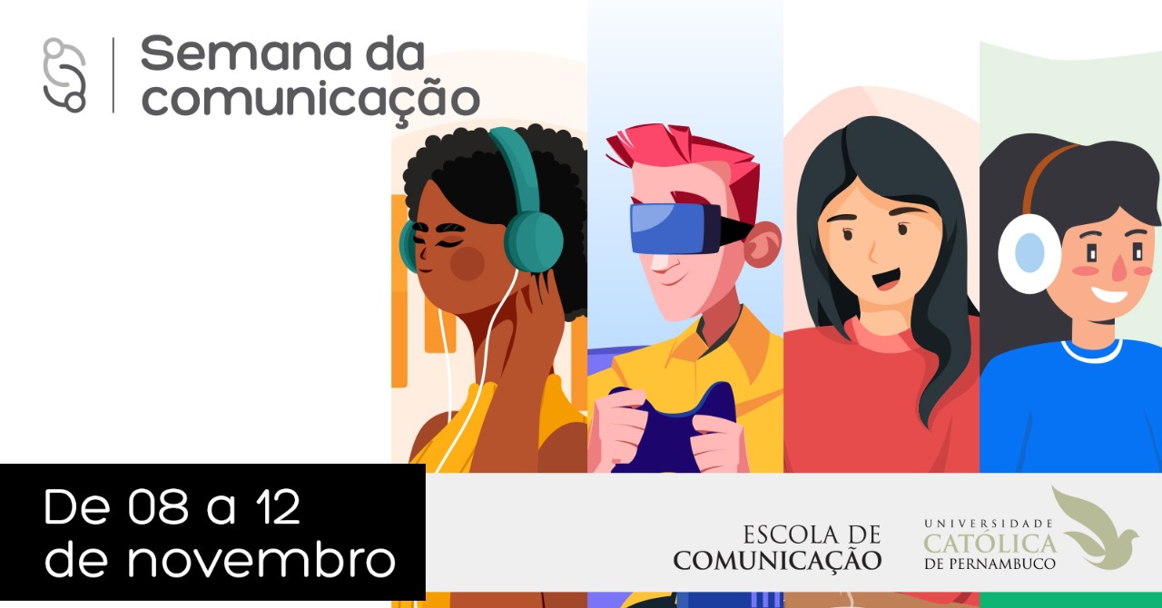 Semana de Comunicação da Unicap - 8 a 12 de novembro