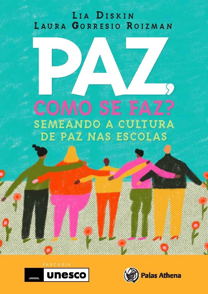 Paz, como se faz? Semeando cultura de paz nas escolas