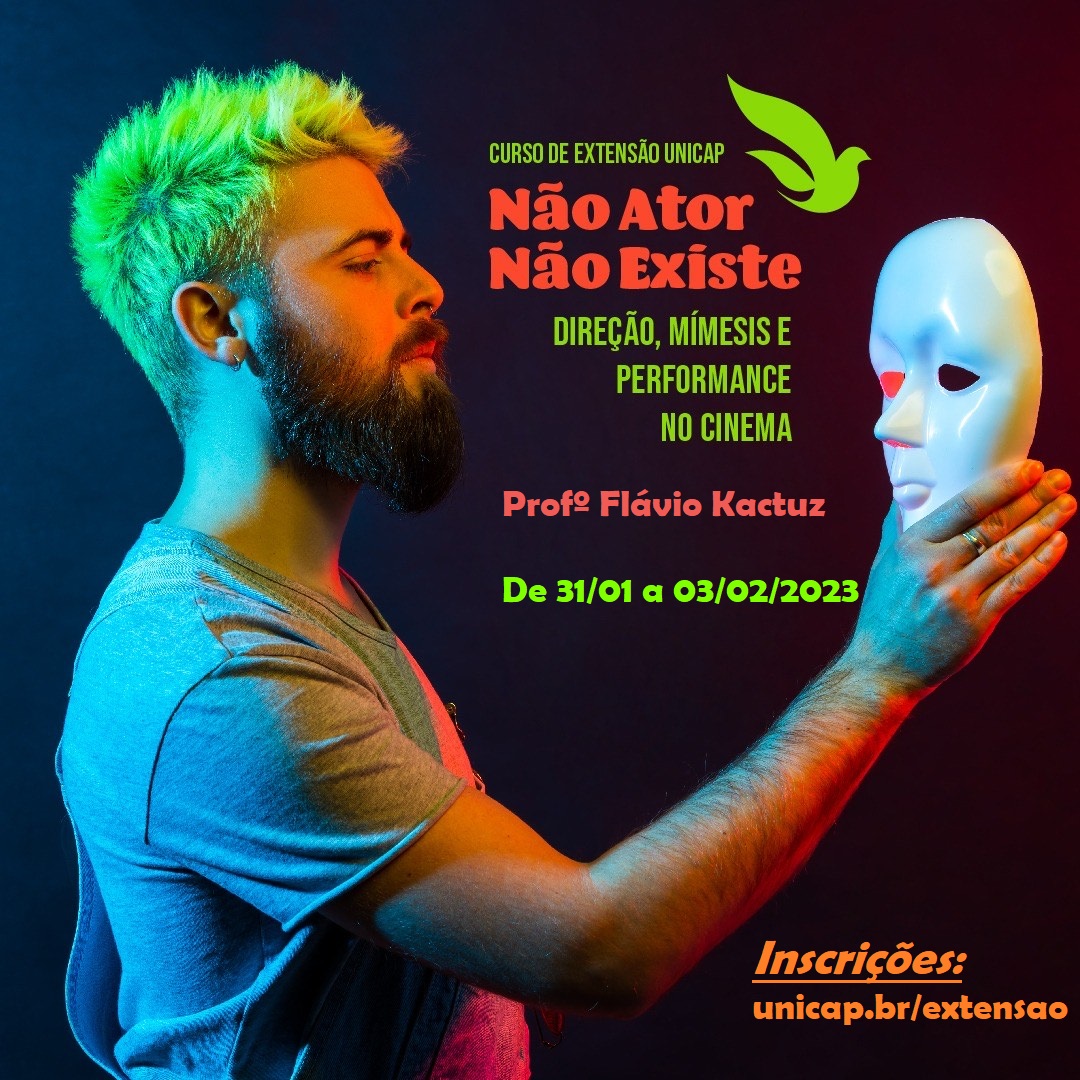 “Não ator Não Existe (Direção, mimeses e performance no cinema)”